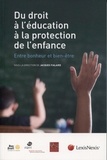 Jacques Fialaire - Du droit à l'éducation à la protection de l'enfance - Entre bonheur et bien-être.