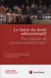 Jean-Bernard Auby et Emilie Chevalier - Le futur du droit administratif.