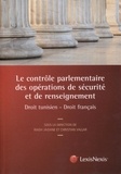 Riadh Jaidane et Christian Vallar - Le contrôle parlementaire des opérations de sécurité et de renseignement - Colloque franco-tunisien organisé par la Faculté de droit et science politique de Nice (CERDACFF) Tunis, le 18 mars 2016.