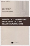 Julien Martin - L'influence de la réforme du droit des obligations sur le droit des contrats administratifs.