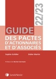 Didier Martin et Sophie Schiller - Guide des pactes d'actionnaires et d'associés.