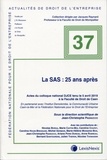 Jean-Christophe Pagnucco - La SAS : 25 ans après - Actes du colloque national DJCE tenu le 5 avril 2019 à la Faculté de Droit de Caen.