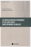 Hugues Fulchiron - La circulation des personnes et de leur statut dans un monde globalisé.
