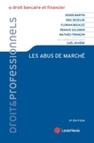 Didier Martin et Eric Dezeuze - Les abus de marché.