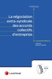 Valentino Armillei - La négociation extra-syndicale des accords collectifs d'entreprise.