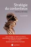 Xavier Vuitton - Stratégie du contentieux - Théorie et méthode.