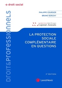 Bruno Serisay et Philippe Coursier - La protection sociale complémentaire en questions.