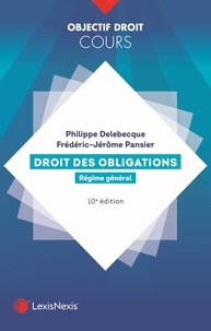 Frédéric-Jérôme Pansier et Philippe Delebecque - Droit des obligations - Régime général.
