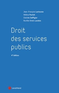 Jean-François Lachaume et Hélène Pauliat - Droit des services publics.