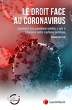 Roger Abecassis et Basile Ader - Le droit face au Coronavirus - Comment une pandémie inédite a mis à l'épreuve notre système juridique.