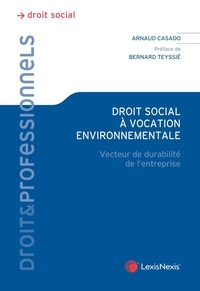 Arnaud Casado - Droit social à vocation environnementale - Vecteur de durabilité de l'entreprise.