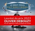 Olivier Lasmoles - Le droit pénal fait son cinéma - Le droit pénal français en 62 films analysés et commentés.