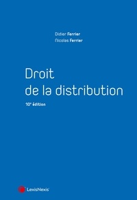 Didier Ferrier et Nicolas Ferrier - Droit de la distribution.