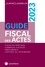 Stéphanie Durteste et Sophie Gonzalez-Moulin - Guide fiscal des actes - Premier semestre 2023.