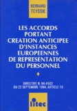 Bernard Teyssié - Les Accords Portant Creation Anticipee D'Instances Europeennes De Representation Du Personnel. Directive N. 94.45/Ce Du 22 Septembre 1994, Article 13.