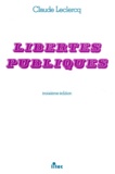 Claude Leclercq - Libertes Publiques. 3eme Edition 1996.