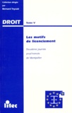 Michel Bernard - Droit. Tome 5, Les Motifs Du Licenciement, Deuxieme Journee Prud'Homale De Montpellier.