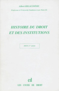 Albert Rigaudière - Histoire du droit et des institutions, DEUG 1re année.