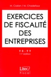 Maurice Cozian et Martial Chadefaux - EXERCICES DE FISCALITE DES ENTREPRISES - Edition 1998-1999.