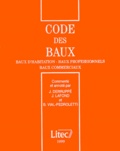 Béatrice Vial-Pedroletti et  Collectif - Code des baux - Edition 1999, baux d'habitation, baux professionnels, baux commerciaux.