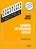 Dominique Vidal - Manuel De Revision Legale Decf Descf. Conforme Au Nouveau Programme.