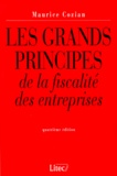 Maurice Cozian - Les Grands Principes De La Fiscalite Des Entreprises. 4eme Edition 1999.