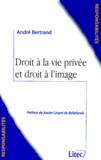 André Bertrand - Droit à la vie privée et droit à l'image.