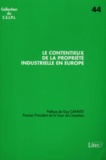  Ceipi - Le contentieux de la propriété industrielle en Europe - [actes du  colloque Cour d'appel de Paris-Ordre des avocats à la Cour de Paris AAPI, Paris, Maison du barreau, 29 janvier 1999.