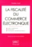 Frédéric Huet - La Fiscalite Du Commerce Electronique. Impot Et Territorialite, Regime Fiscal Et Pouvoirs De L'Administration Fisacale.