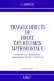 Annie Lamboley - Travaux Diriges De Droit Des Regimes Matrimoniaux. 2eme Edition.