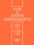 Christian Huglo et Corinne Lepage - Code de justice administrative - Edition à jour au 22 novembre 2000.