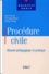 Olivier Fradin et Hervé Croze - Procedure Civile. Manuel Pedagogique Et Pratique.