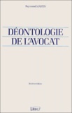 Raymond Martin - Deontologie De L'Avocat. 6eme Edition.