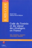 Fabienne Renault-Malignac et Vincent Tchen - Code De L'Entree Et Du Sejour Des Etrangers En France. Edition 2001.