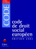 Bernard Teyssié - Code De Droit Social Europeen. Edition 2002.