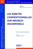 Cécile Lisanti-Kalczynski - Les Suretes Conventionnelles Sur Meubles Incorporels.