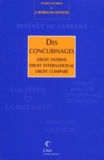 Jacqueline Rubellin-Devichi - Des Concubinages. Droit Interne, Droit International, Droit Compare.