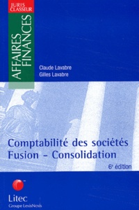 Gilles Lavabre et Claude Lavabre - Comptabilite des sociétés - Fusion-consolidation.