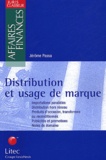 Jérôme Passa - Distribution Et Usage De Marque. L'Usage De La Marque D'Autrui Par Le Commercant Detenteur De Produits Marques Authentiques.