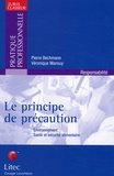 Véronique Mansuy et Pierre Bechmann - Le Principe De Precaution. Environnement, Sante Et Securite Alimentaire.