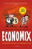 Michael Goodwin et Dan E. Burr - Economix - La première histoire de l'économie en BD.