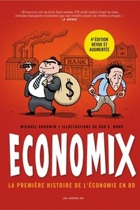 Michael Goodwin et Dan E. Burr - Economix - La première histoire de l'économie en BD.