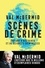 Val McDermid - Scènes de crime - Histoire des sciences criminelles.