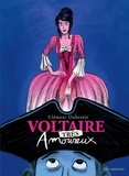 Clément Oubrerie - Voltaire amoureux Tome 2 : Voltaire très amoureux.