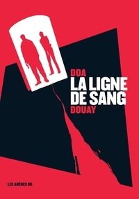  DOA et Stéphane Douay - La Ligne de sang.