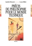 Isabelle Mourral et Claude Millet - Précis de philosophie pour le monde technique.