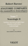 Robert Barone et Paul Simoens - Anatomie comparée des mammifères domestiques - Tome 7, Neurologie II, Système nerveux périphérique, glandes endocrines, esthésiologie.
