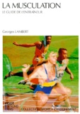 Georges Lambert - La musculation - "Le guide de l'entraîneur".