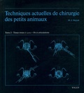 Joseph Bojrab et Steven W. Crane - Techniques actuelles de chirurgie des petits animaux - Tome 2, Tissus mous ( 2e partie ), os et articulations.