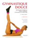 Helmut Reichardt - Gymnastique Douce. Programmes D'Exercices Pour La Mobilite, L'Endurance Et Le Bien-Etre.